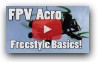 FPV Acro Freestyle Basics!